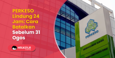 PERKESO Lindung 24 Jam: Cara Batalkan Sebelum 31 Ogos