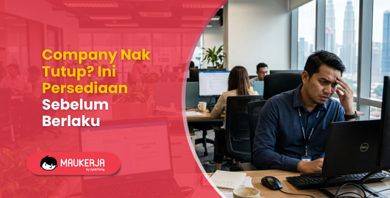 Company Nak Tutup? Ini Persediaan Sebelum Berlaku