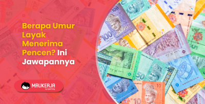 Berapa Umur Layak Menerima Pencen? Ini Jawapannya