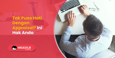 Tak Puas Hati Dengan Appraisal? Ini Hak Anda