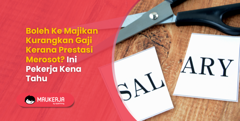 Boleh Ke Majikan Kurangkan Gaji Kerana Prestasi Merosot? Ini Pekerja Kena Tahu