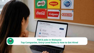 FMCG Jobs in Malaysia: Top Companies, Entry-Level Roles & How to Get Hired
