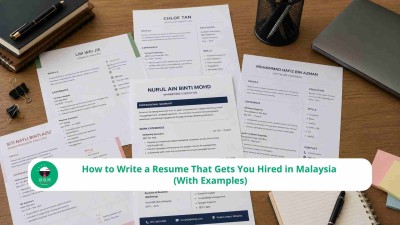 How to Write a Resume That Gets You Hired in Malaysia (With Examples)