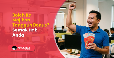 Boleh Ke Majikan Tangguh Bonus? Semak Hak Anda