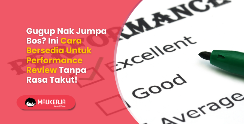 Gugup Nak Jumpa Bos? Ini Cara Bersedia Untuk Performance Review Tanpa Rasa Takut!
