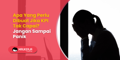 Apa Yang Perlu Dibuat Jika KPI Tak Capai? Jangan Sampai Panik
