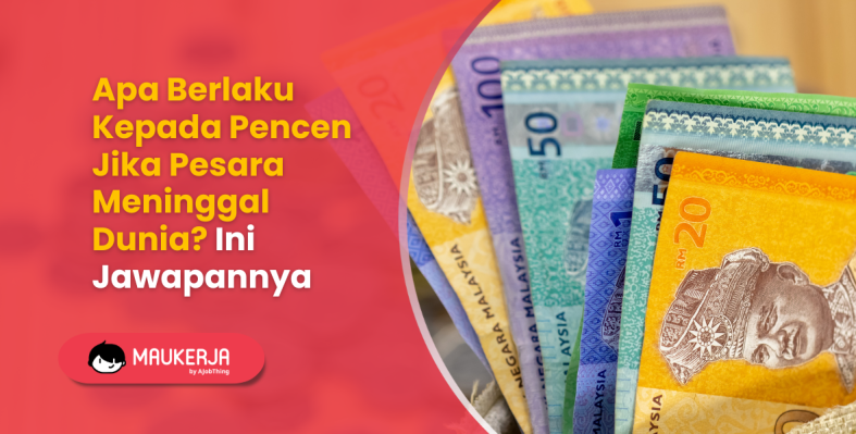 Apa Berlaku Kepada Pencen Jika Pesara Meninggal Dunia? Ini Jawapannya