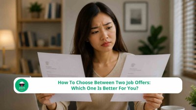 How To Choose Between Two Job Offers: Which One Is Better For You?