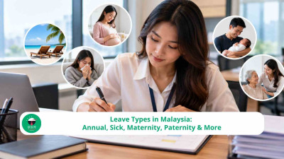 Leave Types in Malaysia: Annual, Sick, Maternity, Paternity & More