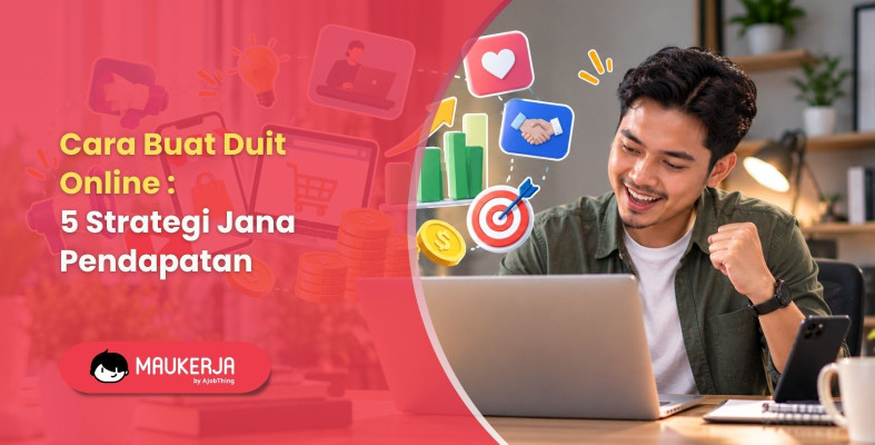 Cara Buat Duit Online : 5 Strategi Jana Pendapatan