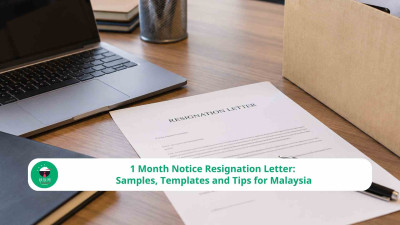 1 Month Notice Resignation Letter: Samples, Templates and Tips for Malaysia