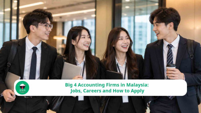 Big 4 Accounting Firms in Malaysia: Jobs, Careers and How to Apply