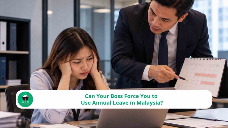 Can Your Boss Force You to Use Annual Leave in Malaysia?